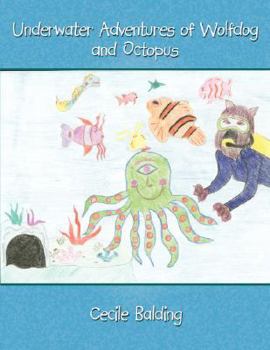 Paperback Underwater Adventures of Wolfdog and Octopus Book