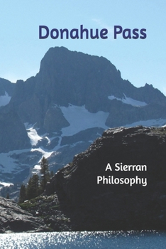 Paperback Donahue Pass: A Sierran Philosophy Book