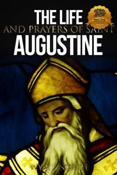 Paperback The Life and Prayers of Saint Augustine Book