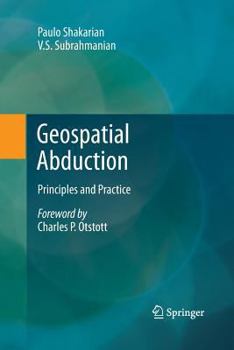 Paperback Geospatial Abduction: Principles and Practice Book