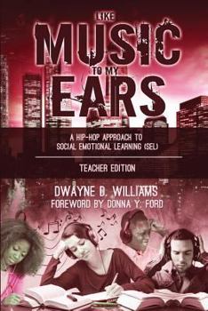 Paperback Like Music to My Ears: A Hip-Hop Approach to Social Emotional Learning Book