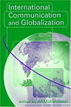 Paperback International Communication and Globalization: A Critical Introduction Book