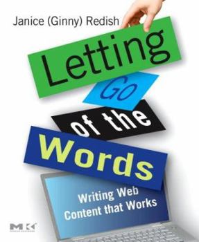 Paperback Letting Go of the Words: Writing Web Content That Works Book