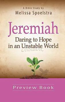 Paperback Jeremiah - Women's Bible Study Preview Book: Daring to Hope in an Unstable World Book