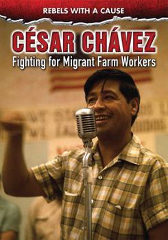 Library Binding César Chávez: Fighting for Migrant Farmworkers Book