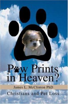 Paperback Paw Prints in Heaven?: Christians and Pet Loss Book