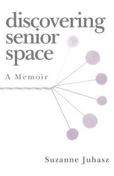 Paperback Discovering Senior Space: A Memoir Book