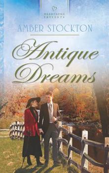 Antique Dreams - Book #3 of the Brandywine Brides