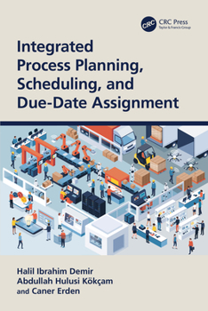 Paperback Integrated Process Planning, Scheduling, and Due-Date Assignment Book