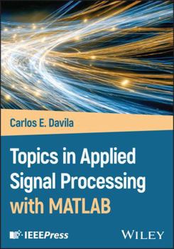 Hardcover Topics in Applied Signal Processing with MATLAB Book