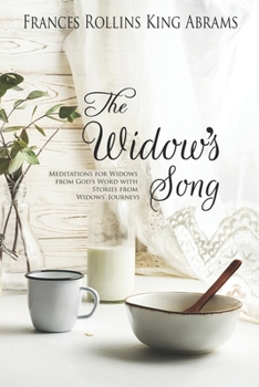 Paperback The Widow's Song: Meditations for Widows from God's Word with Stories from Widows' Journeys Book