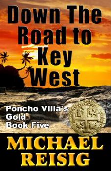 Down The Road To Key West - Book #5 of the Road To Key West