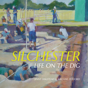 Paperback Silchester: Life on the Dig Book