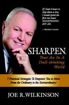Paperback SHARPEN Your Ax In A Dull Thinking World Book