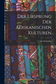Paperback Der Ursprung Der Afrikanischen Kulturen [German] Book
