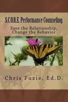 Paperback S.C.O.R.E. Performance Counseling: Save the Relationship, Change the Behavior Book