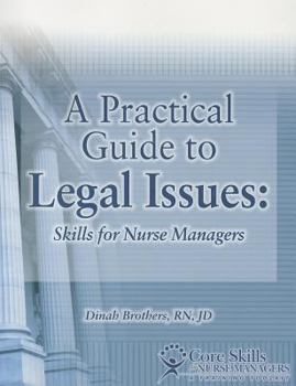 Paperback Practical Guide to Legal Issues for Nurse Managers: Skills for Nurse Managers Book