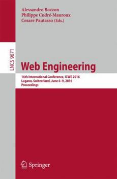 Paperback Web Engineering: 16th International Conference, Icwe 2016, Lugano, Switzerland, June 6-9, 2016. Proceedings Book