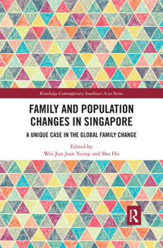 Paperback Family and Population Changes in Singapore: A unique case in the global family change Book