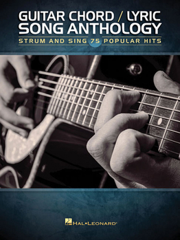 Paperback Guitar Chord/Lyric Song Anthology: Strum and Sing 75 Popular Hits Book