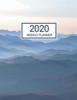 2020 Weekly Planner: January 2020 to December 2020 Weekly and Monthly Planner with One Year Daily Agenda Calendar, 12 Month Foggy Mountain Cover ... Quotes, Holidays, Notes & Vision Board