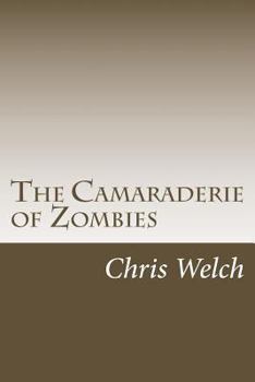 Paperback The Camaraderie of Zombies Book