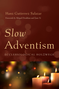Paperback Slow Adventism: Ecclesiological Holzwege Book