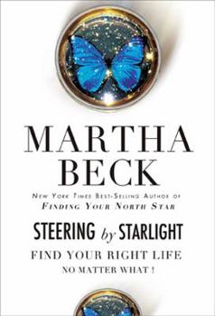 Hardcover Steering by Starlight: Find Your Right Life, No Matter What! Book