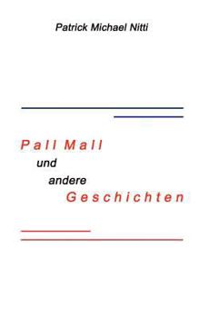 Paperback PALL MALL und andere Geschichten [German] Book
