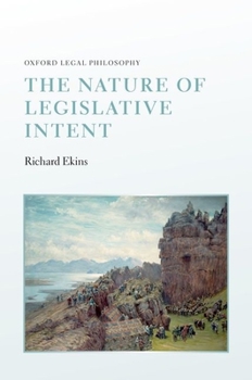 Hardcover The Nature of Legislative Intent Book