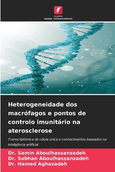 Heterogeneidade dos macrófagos e pontos de controlo imunitário na aterosclerose (Portuguese Edition)