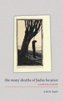 Paperback The Many Deaths of Judas Iscariot: A Meditation on Suicide Book