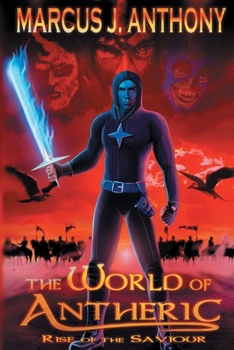Paperback The World of Antheric: Rise of the Saviour Book