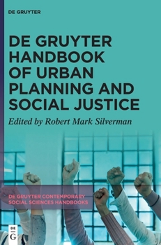 De Gruyter Handbook of Urban Planning and Social Justice (De Gruyter Contemporary Social Sciences Handbooks, 63)