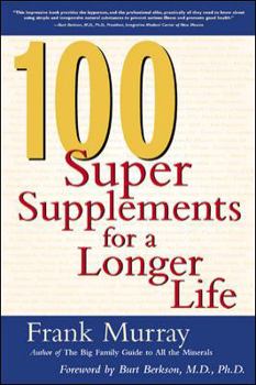 Paperback 100 Super Supplements for a Longer Life Book