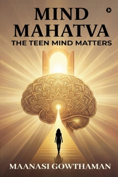 Paperback Mind Mahatva: The Teen Mind Matters Book