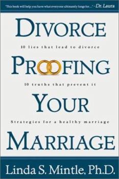 Paperback Divorce-Proofing Your Marriage: 10 Lies That Lead to Divorce and 10 Truths That Will Stop It Book