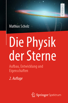 Paperback Die Physik Der Sterne: Aufbau, Entwicklung Und Eigenschaften [German] Book