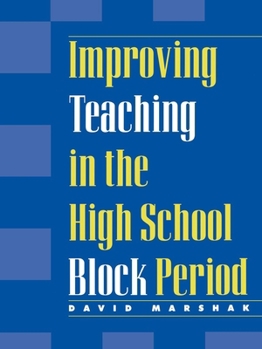 Paperback Improving Teaching in the High School Block Period Book