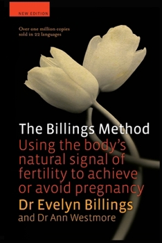 Paperback The Billings Method: Using the body's natural signal of fertility to achieve or avoid pregnancy Book