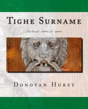 Paperback Tighe Surname: Ireland: 1600s to 1900s Book