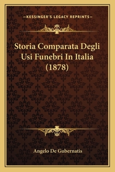 Paperback Storia Comparata Degli Usi Funebri In Italia (1878) [Italian] Book