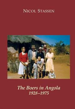 Hardcover The Boers in Angola 1928-1975 Book