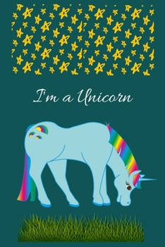 Paperback I'm a Unicorn notebook: : Notebook Journals To Write In For Girls & Boys Book