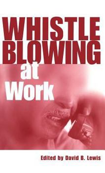 Hardcover Whistleblowing at Work Book