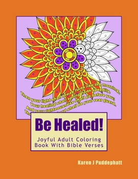 Paperback Be Healed! Joyful Adult Coloring Book With Bible Verses For Adults Book