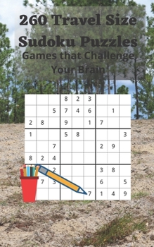 Paperback 260 Travel Size Sudoku Puzzles: Games that Challenge Your Brain [Large Print] Book