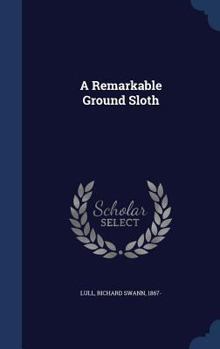 Hardcover A Remarkable Ground Sloth Book