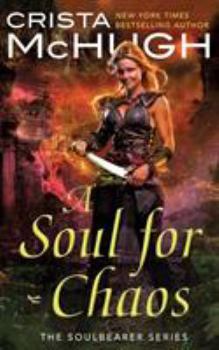 A Soul For Chaos - Book #2 of the Soulbearer