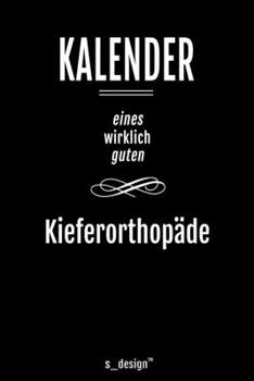 Kalender für Kieferorthopäden / Kieferorthopäde / Kieferorthopädin: Immerwährender Kalender / 365 Tage Tagebuch / Journal [3 Tage pro Seite] für ... Erinnerungen, Sprüche (German Edition)